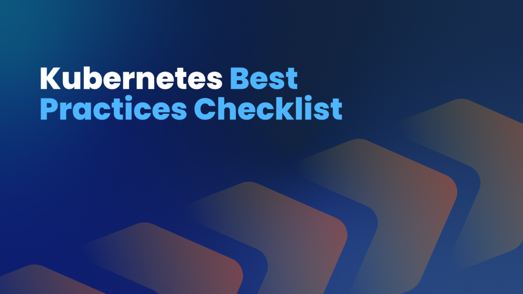 Kubernetes Best Practices Checklist - Kubegrade