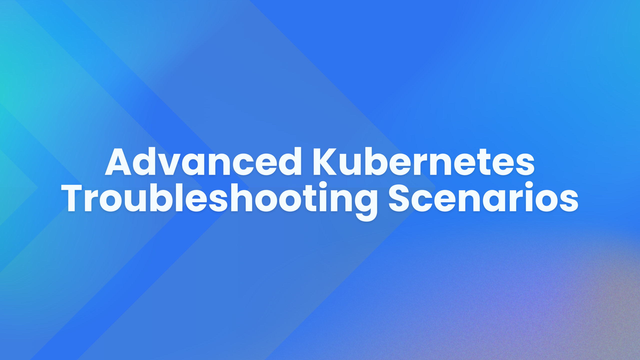 Kubernetes Troubleshooting: A Comprehensive Guide - Kubegrade